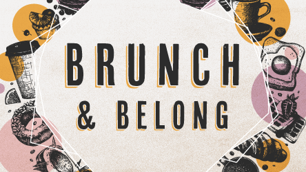 Brunch & Belong
