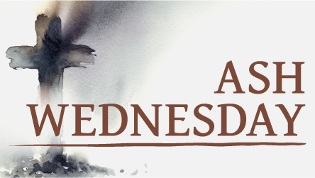 Ash Wednesday Services - Feb 18