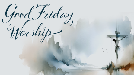 Good Friday Worship