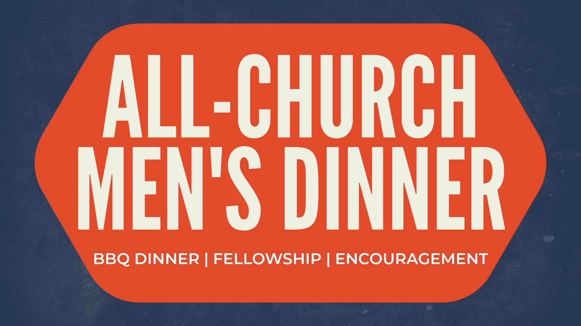 All-Church Men’s Dinner