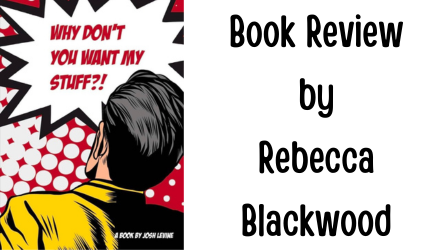 Rebecca Blackwood Comic Review: Why Don't You Want My Stuff?