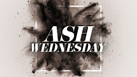 Ash Wednesday Services - Feb 14