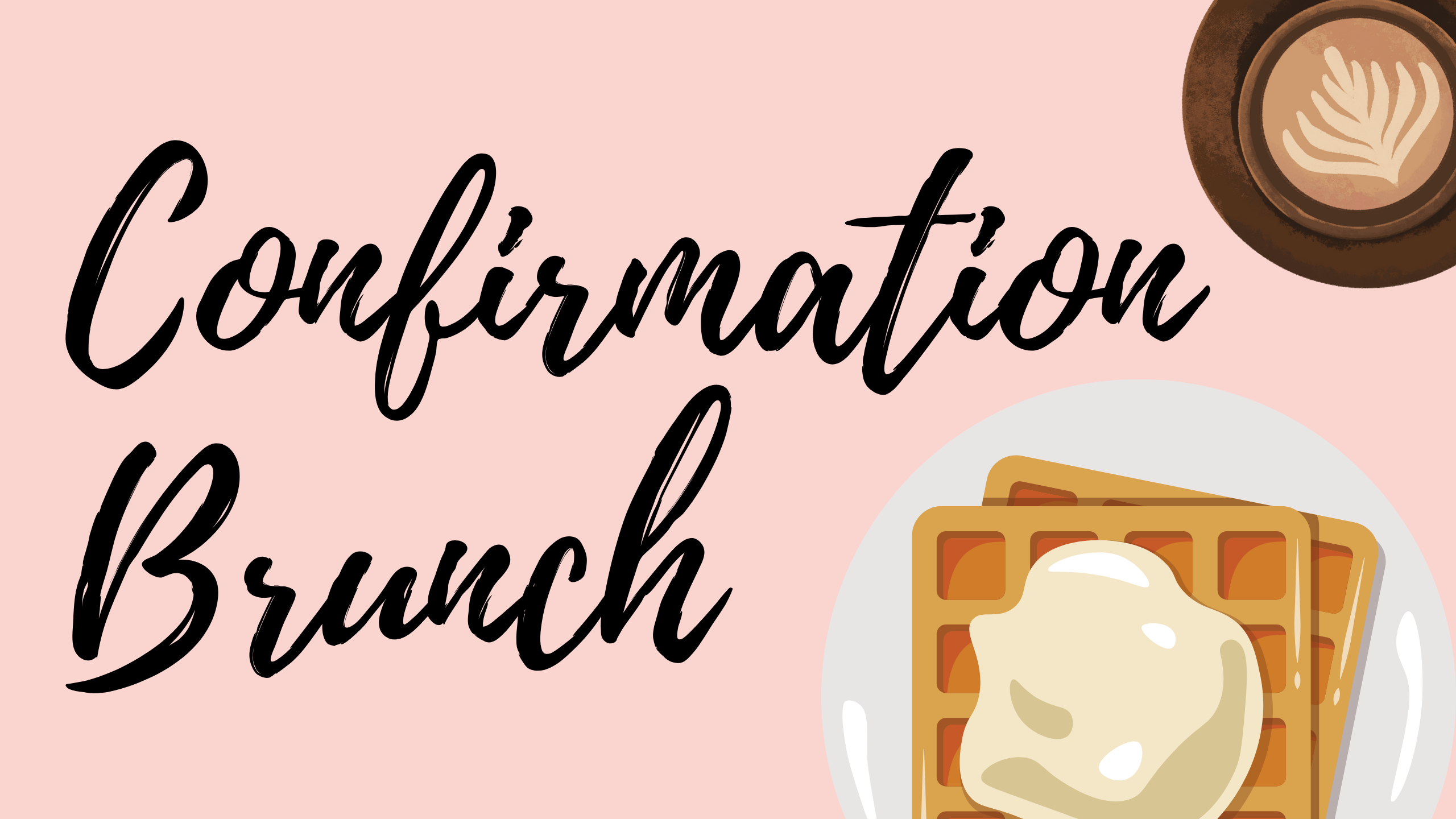 Confirmation Brunch