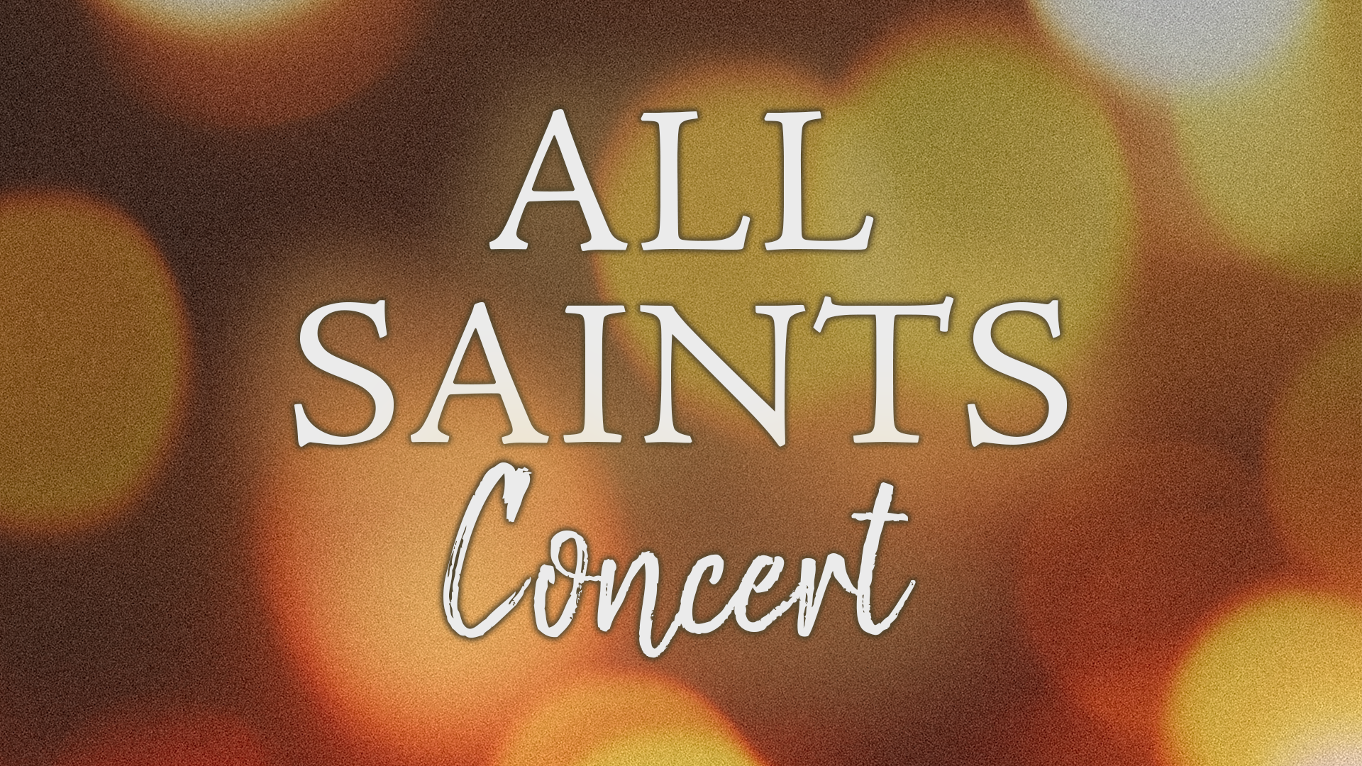 All Saints Concert